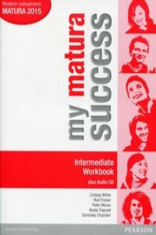 Kniha My matura Success Intermediate Workbook + CD praca zbiorowa