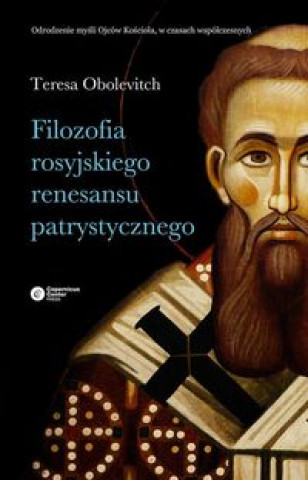 Carte Filozofia rosyjskiego renesansu patrystycznego Teresa Obolevitch
