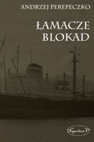 Libro Lamacze blokad Andrzej Perepeczko
