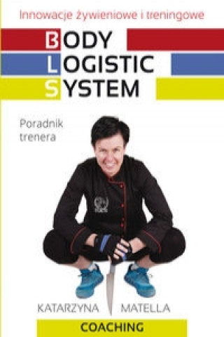 Knjiga Body Logistic System Matella Katarzyna