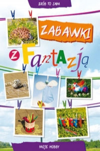 Könyv Zabawki z fantazja Beata Guzowska