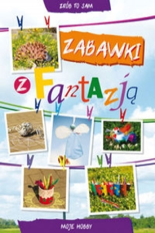 Libro Zabawki z fantazja Beata Guzowska