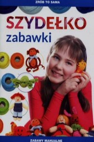 Könyv Zrob to sama Szydelko Zabawki Beata Guzowska