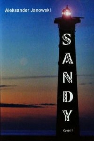 Knjiga Sandy Czesc 1 Janowski Aleksander