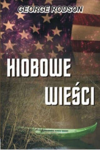 Książka Hiobowe wiesci George Rodson