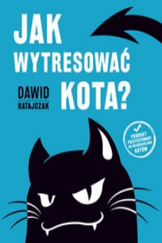 Kniha Jak wytresowac kota Dawid Ratajczak