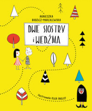 Kniha Dwie siostry i wiedzma Agnieszka Budzicz-Marchlewska