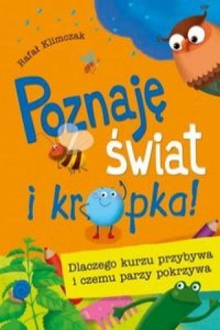 Kniha Poznaje swiat i kropka! Rafal Klimczak