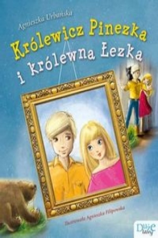 Kniha Krolewicz Pinezka i krolewna Lezka Agnieszka Urbanska