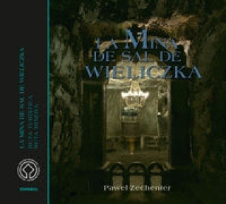 Carte Salzbergwerk Wieliczka. Ausgabe in Spanisch Pawel Zechenter