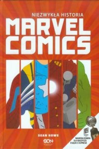 Knjiga Niezwykla historia Marvel Comics Sean Howe