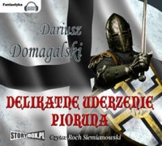 Könyv Delikatne uderzenie pioruna Dariusz Domagalski