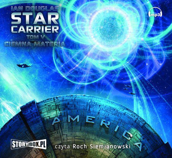 Knjiga Star Carrier Tom 5 Ciemna materia Ian Douglas