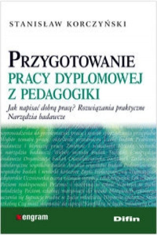 Kniha Przygotowanie pracy dyplomowej z pedagogiki Stanislaw Korczynski