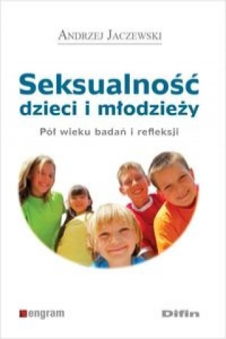 Kniha Seksualnosc dzieci i mlodziezy Jaczewski Andrzej