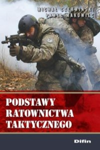 Knjiga Podstawy ratownictwa taktycznego Pawel Makowiec