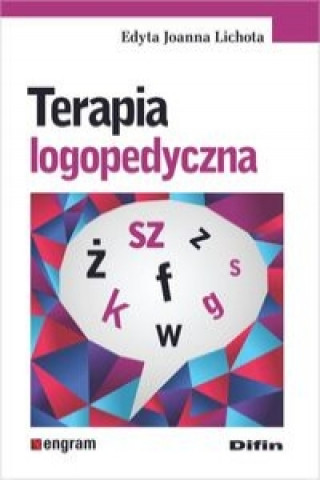 Книга Terapia logopedyczna Edyta Joanna Lichota