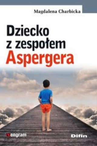 Knjiga Dziecko z zespolem Aspergera Magdalena Charbicka