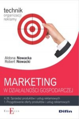 Könyv Marketing w dzialalnosci gospodarczej A.26.1 Robert Nowacki