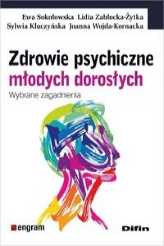 Kniha Zdrowie psychiczne mlodych doroslych Ewa Sokolowska