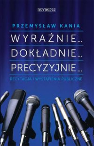 Kniha Wyraznie... Dokladnie... Precyzyjnie... Kania Przemysław