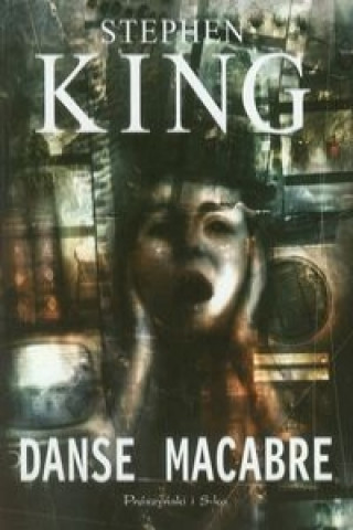 Knjiga Danse Macabre Stephen King
