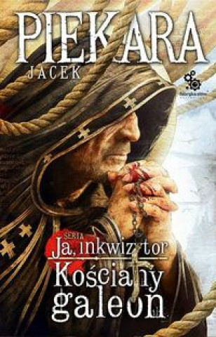 Book Ja Inkwizytor Kosciany galeon Piekara Jacek