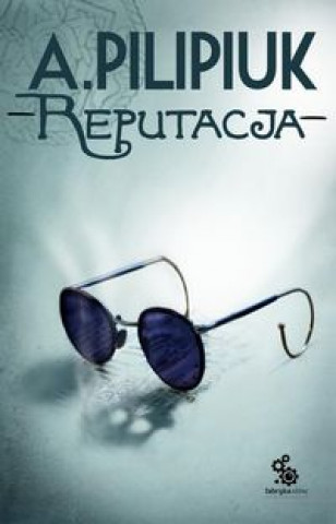 Kniha Reputacja Andrzej Pilipiuk