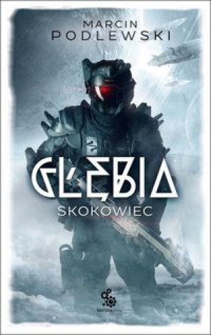Kniha Glebia Skokowiec Marcin Podlewski
