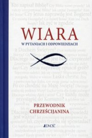 Книга Wiara w pytaniach i odpowiedziach 