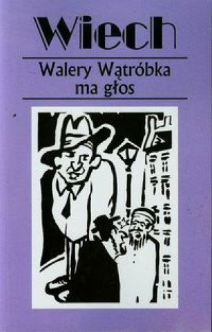 Kniha Walery Watrobka ma glos czyli felietony warszawskie Stefan Wiechecki