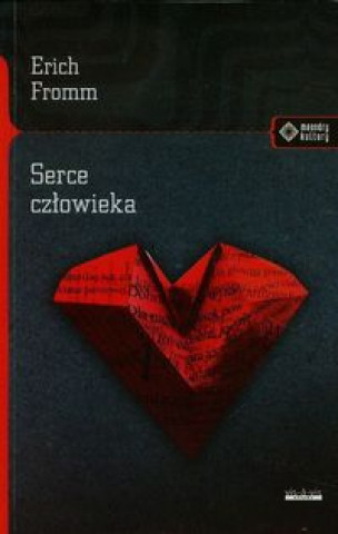 Könyv Serce czlowieka Erich Fromm