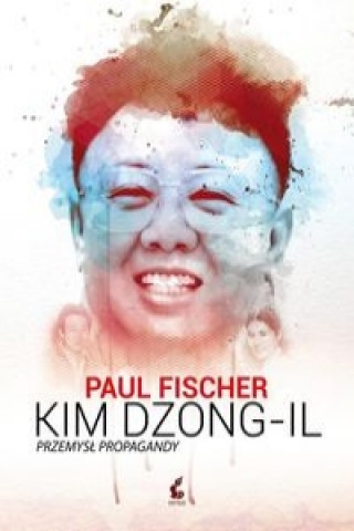 Kniha Kim Dzong Il Paul Fischer