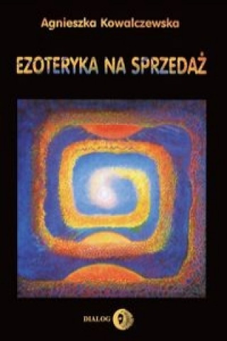 Kniha Ezoteryka na sprzedaz Agnieszka Kowalczewska