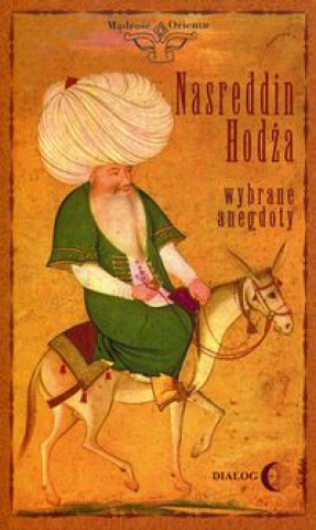 Buch Nasreddin Hodza. Wybrane anegdoty Janczewski Janusz