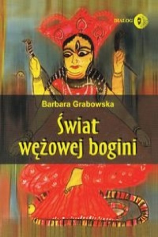 Книга Swiat wezowej bogini Barbara Grabowska