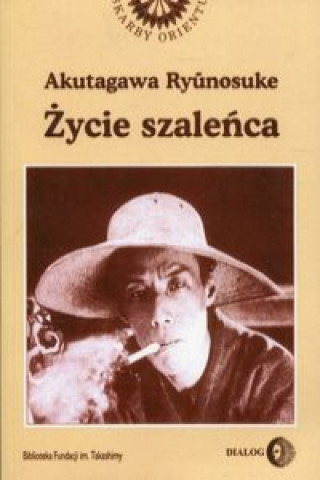 Kniha Zycie szalenca Ryunosuke Akutagawa