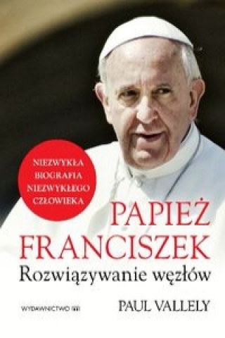 Book Papiez Franciszek Rozwiazywanie wezlow Paul Valley