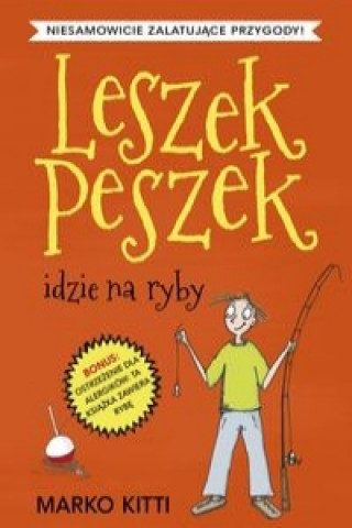 Kniha Leszek Peszek idzie na ryby Kitti Marko