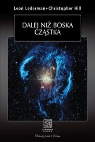 Book Dalej niz boska czastka Leon M Lederman