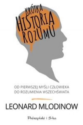 Книга Krotka historia rozumu Leonard Mlodinow