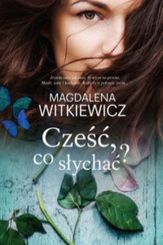 Könyv Czesc co slychac? Witkiewicz Magdalena