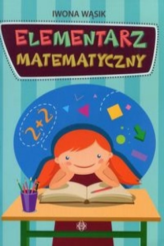 Kniha Elementarz matematyczny Iwona Wasik
