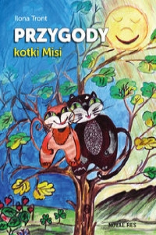 Könyv Przygody kotki Misi lona Tront