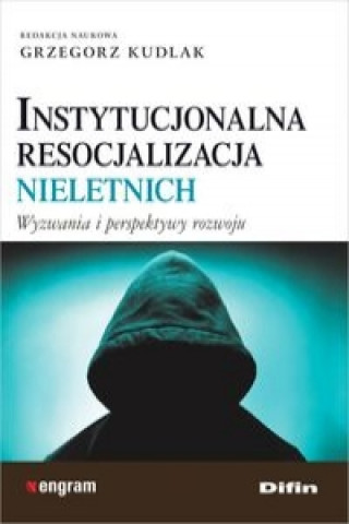 Book Instytucjonalna resocjalizacja nieletnich 