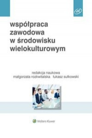 Kniha Wspolpraca zawodowa w srodowisku wielokulturowym Lukasz Sulkowski