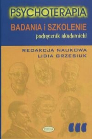 Könyv Psychoterapia Badania i szkolenie Lidia (red. ) Grzesiuk