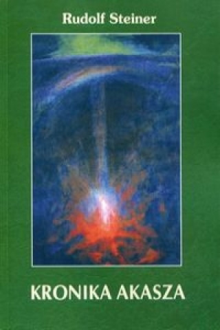 Kniha Kronika Akasza Rudolf Steiner
