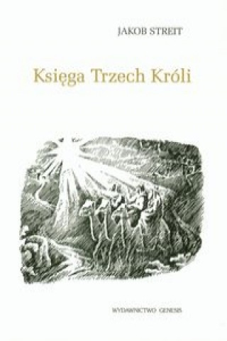 Kniha Ksiega Trzech Kroli Jakob Streit