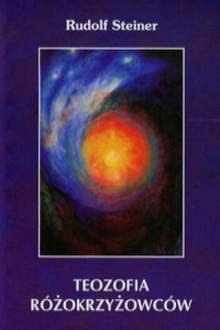 Knjiga Teozofia rozokrzyzowcow Rudolf Steiner